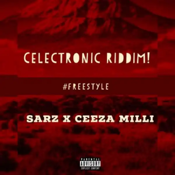 Sarz - Celectronic Riddim Ft. Ceeza Milli